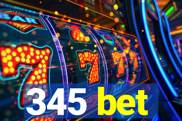 345 bet